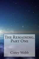 The Remaining, Part One 1497378869 Book Cover