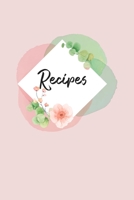 Recipes: Blank Recipe Book Journal Organizer to Write In, Fill in Your Favorite Recipes and Family Meals - Pastel Pink 1691055794 Book Cover
