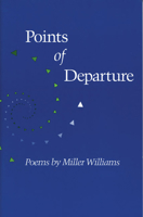 Points of Departure: Poems (Illinois Poetry Series) 0252064518 Book Cover