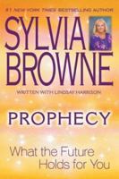 Prophecy: What the Future Holds For You 0451215206 Book Cover