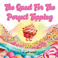 The Quest for the Perfect Topping B0DTMXRPJ1 Book Cover