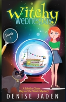 Witchy Wednesday: A Paranormal Cozy Mystery 1989218121 Book Cover