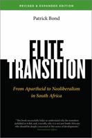 Elite Transition: From Apartheid to Neoliberalism in South Africa 1869140575 Book Cover