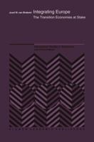 Integrating Europe: The Transition Economies at Stake (International Studies in Economics and Econometrics) 1461378664 Book Cover