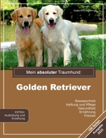 Mein absoluter Traumhund: Golden Retriever 3751953051 Book Cover