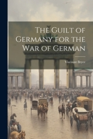 The Guilt of Germany for the War of German 1022122401 Book Cover