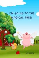 I'm going to the magical tree! (Duck and Pigs adventures) 1764618416 Book Cover