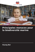 Principales menaces pour la biodiversité marine (French Edition) 6209530346 Book Cover