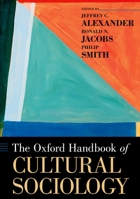 The Oxford Handbook of Cultural Sociology 0199338264 Book Cover