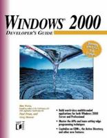 Windows 2000 Developer's Guide (Developer's Guides (Wiley)) 0764546538 Book Cover