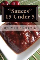 15 Under 5 Vol. II Sauces 1490492771 Book Cover