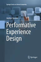 Performative Experience Design 3319283936 Book Cover
