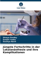 Jüngste Fortschritte in der Lokalanästhesie und ihre Komplikationen (German Edition) 6209506216 Book Cover