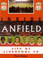 Inside Anfield: Life at Liverpool FC 0233998519 Book Cover