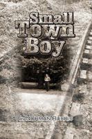 Small Town Boy 1441513736 Book Cover