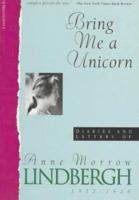 Bring Me a Unicorn: Diaries and Letters of Anne Morrow Lindbergh, 1922-1928 0156141647 Book Cover