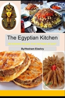 The Egyptian Kitchen: Authentic Recipes from the Heart of Cairo" B0GL5271J9 Book Cover