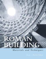 Roman Building: Materials and Techniques 0415208661 Book Cover