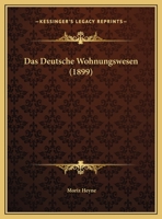 Das Deutsche Wohnungswesen 1120495644 Book Cover