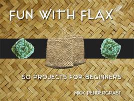 Fun with Flax: 50 Projects for Beginners 0790000539 Book Cover