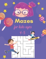 Mazes for kids ages 4-5: A Book Type for kids Beautiful and a cute maze brain games niche activity B08QRZ7T6P Book Cover