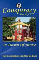 Conspiracy Book II: In Pursuit of Justice 0982630263 Book Cover