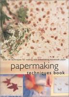 Papermaking Techniques Book: Over 50 Techniques for Making and Embellishing Handmade Paper 1845732448 Book Cover