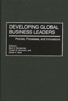 Developing Global Business Leaders: Policies, Processes, and Innovations 1567203140 Book Cover