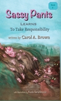 Sassy Pants Learns To Take Responsibility 1944798250 Book Cover