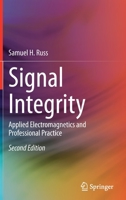 Signal Integrity: Applied Electromagnetics and Professional Practice 3030869296 Book Cover