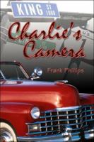 Charlie's Camera 1413776744 Book Cover