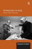 Democracy in Iraq: History, Politics, Discourse 1138260614 Book Cover