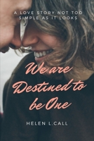 We are Destined to be One: A Love Story not too Simple as it Looks B0C2RZDWFW Book Cover