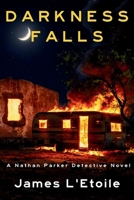 Darkness Falls: A Detective Nathan Parker Novel B0HGP9HVDD Book Cover