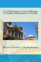 Les Chretiens Qui Se Sont Sacrifies Pour le Prophete Muhammad et Sa Famille 1500427101 Book Cover