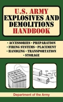 U.S. Army Explosives and Demolitions Handbook 1616080086 Book Cover