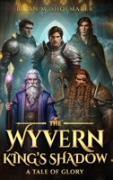 The Wyvern King's Shadow: A Tale of Glory B0GMDNLXLH Book Cover