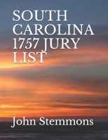SOUTH CAROLINA 1757 JURY LIST B0915M7LQK Book Cover