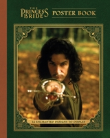 The Princess Bride Poster Book: 12 Enchanted Designs to Display 0762474386 Book Cover