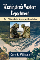 Washington's Western Department: Fort Pitt and the American Revolution 1476693013 Book Cover