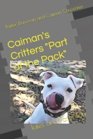 Caiman's Critters "Part of the Pack": Tales of a Farm Boy B0DV4MDCNL Book Cover