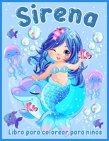 Sirena Libro Para Colorear: Lindas Sirenas Para Niños de 4 a 8 años, de 8 a 12 años 1716298156 Book Cover