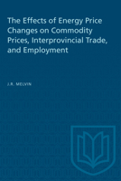 Effects of Energy Price Changes on Commodity Prices (Ontario Economic Council research studies ; 3) 0802033377 Book Cover
