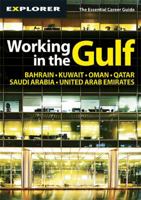 Working in the Gulf: A complete guide to finding work and climbing the career ladder in the GCC 9948442881 Book Cover