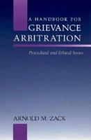 A Handbook for Grievance Arbitration: Procedural and Ethical Issues (Emerging Issues in Employee Relations) 0669279757 Book Cover