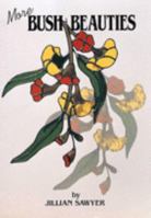 More Bush Beauties: Designs for Stained Glass Suncatchers 0958528217 Book Cover