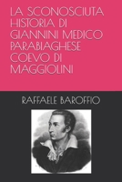 LA SCONOSCIUTA HISTORIA DI GIANNINI MEDICO PARABIAGHESE COEVO DI MAGGIOLINI (Italian Edition) B08B32K9Z1 Book Cover