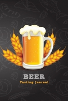 Beer Tasting Journal: A Notebook & Diary for Beer Lovers, Beer Journal, Beer Log Book, Wine Diary -120 Pages - 6’ x 9’ 167719121X Book Cover
