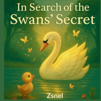 In Search of the Swan's Secret B0H2JQSNB2 Book Cover