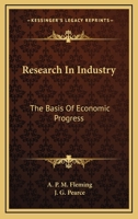 Research In Industry The Basis Of Economic Progress 0548409587 Book Cover
